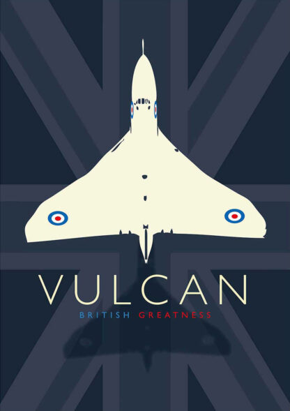 A graphic poster featuring a stylized illustration of the Vulcan bomber with the text 'VULCAN British Greatness' below it. By Peter McDermott