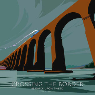 A stylized illustration of a long viaduct with a train crossing it, with the text 'CROSSING THE BORDER Berwick upon Tweed.' By Peter McDermott