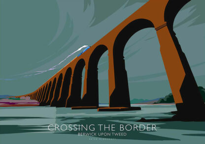 A stylized illustration of a long viaduct with a train crossing it, with the text 'CROSSING THE BORDER Berwick upon Tweed.' By Peter McDermott